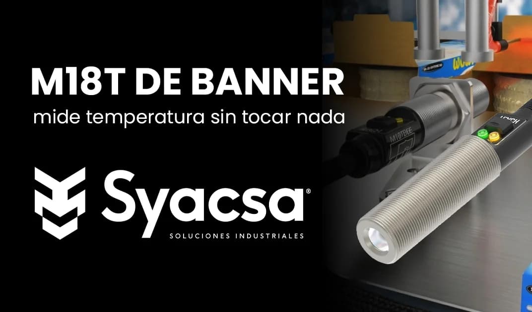 Banner Serie M18T: el sensor infrarrojo que detecta calor donde un termopar no llega