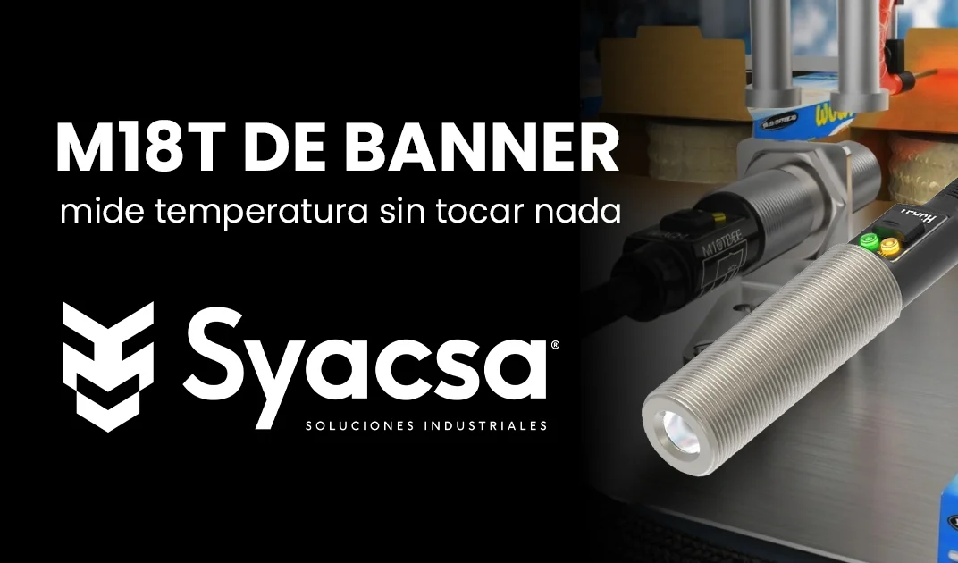 Banner Serie M18T: el sensor infrarrojo que detecta calor donde un termopar no llega 1 M18T
