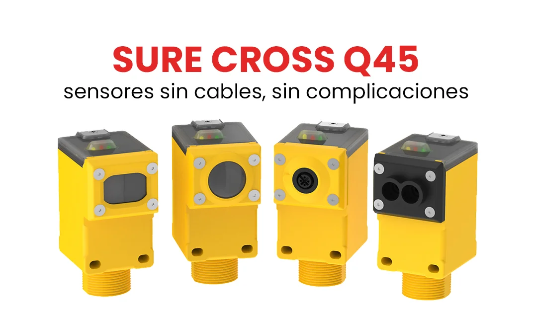 ¿Cableado Complicado? Conoce el Sensor Inalámbrico Q45 y Simplifica tu Automatización